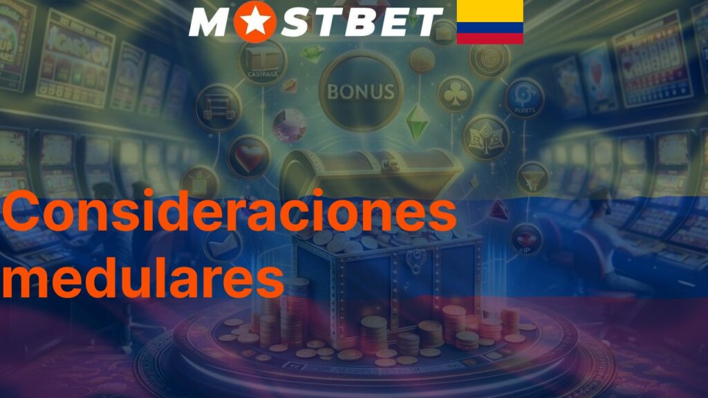 Consideraciones medulares Mostbet Colombia