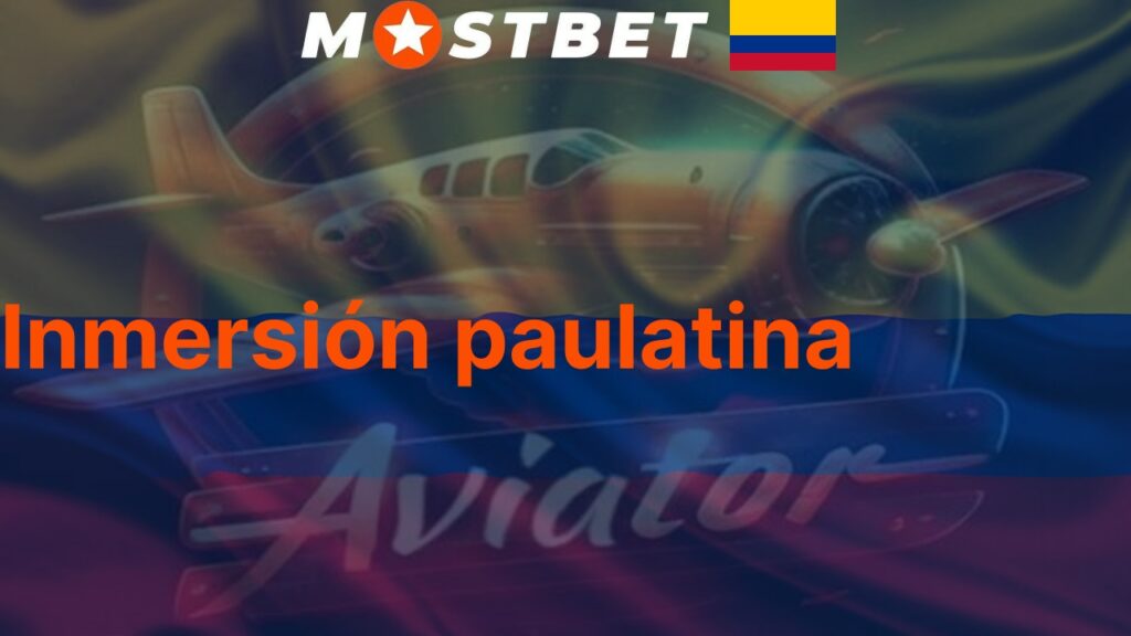 Inmersión paulatina Aviator Mostbet